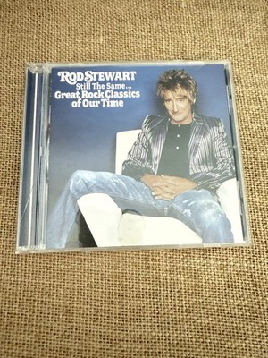 Still the Same Great Rock Classics of Our Time by Rod Stewart (CD, 2006)