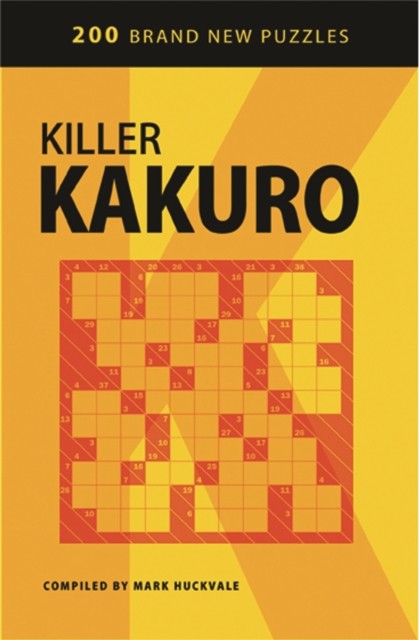 Killer Kakuro by Mark Huckvale (Paperback Book)