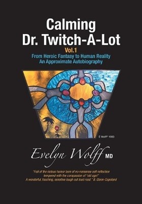 Calming Dr. Twitch-A-Lot: From Heroic Fantasy to Human Reality - An Approximate