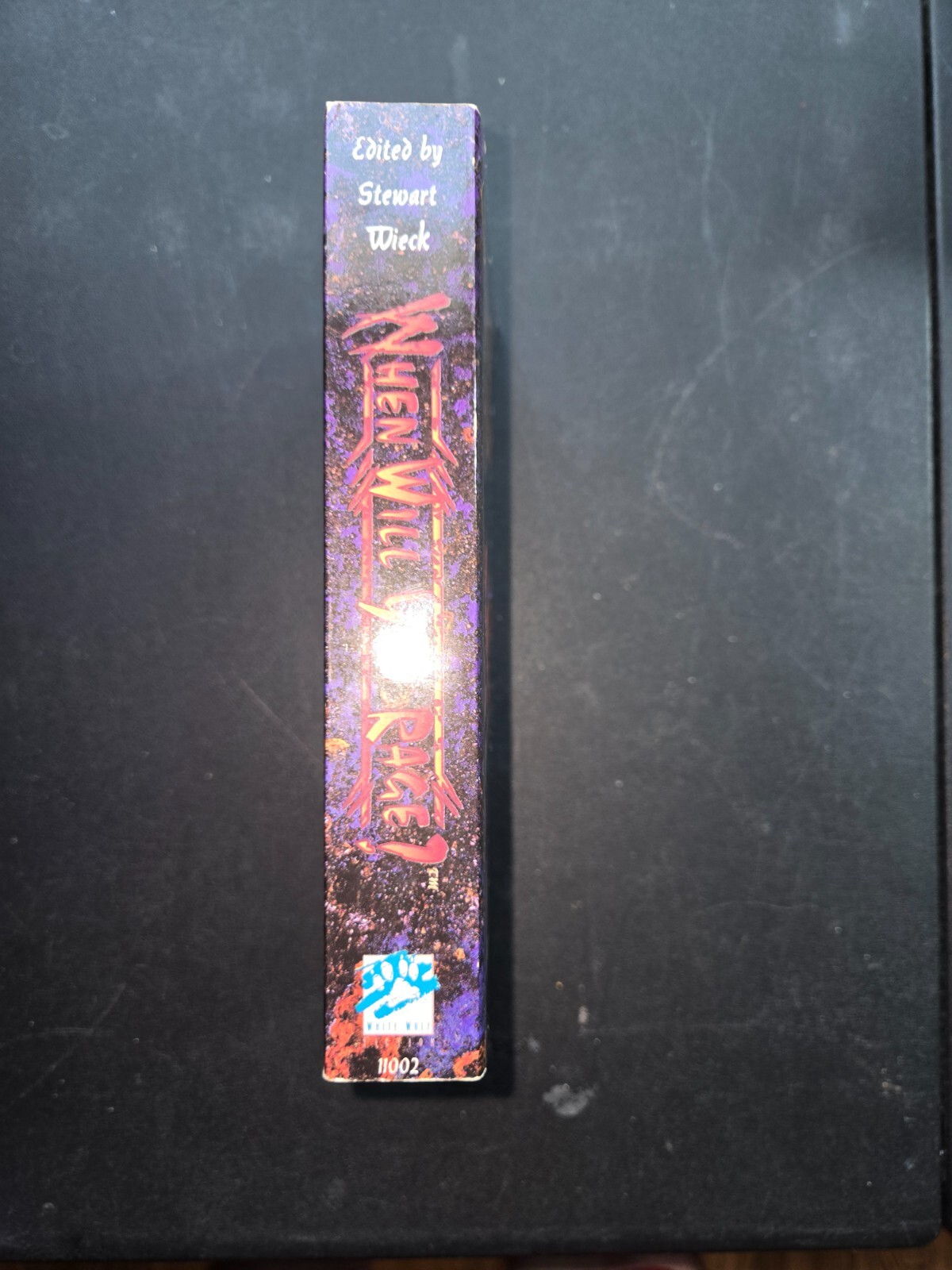 When Will You Rage? A Werewolf: The Apocalypse Anthology by Stewart Wieck, 1994