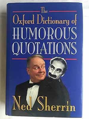 Enhance your wit with The Oxford Dictionary of Humorous Quotations by Sherrin Ned in hardcover