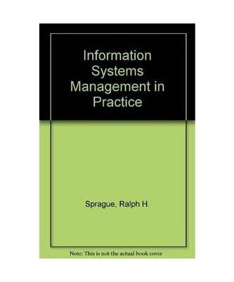 Information Systems Management in Practice, Sprague, Ralph H.; McNurlin, Barbara