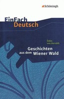 Geschichten Aus Dem Wiener Wald. Einfach Deutsch Textausgaben | Horvath (U. A.)