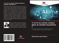 Muhammad Ayub Mehar | Y A-T-Il Un Cercle Vicieux Dans Le Monde Musulman ? | Buch