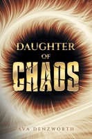 Ava Denzworth | Daughter Of Chaos | Taschenbuch | Englisch (2023) | Xlibris Us