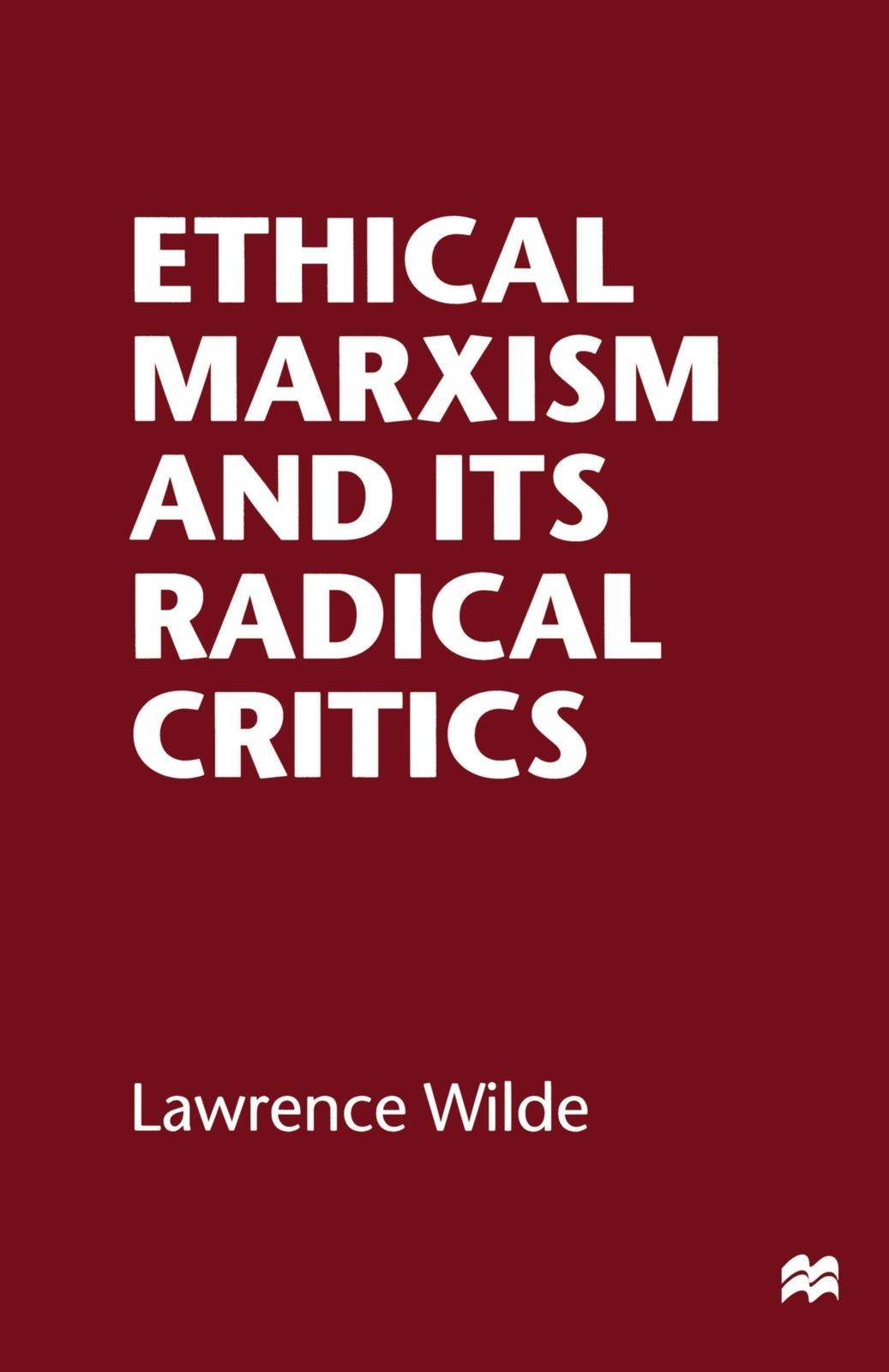 Thumbnail - Ethical Marxism And Its Radical Critics | Lawrence Wilde | Taschenbuch