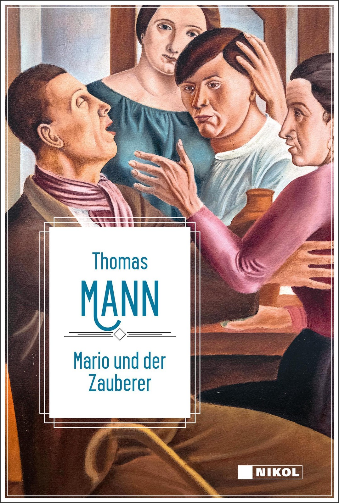 Thomas Mann: Mario und der Zauberer Thomas Mann