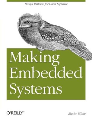 Making Embedded Systems: Design Patte..., White, Elecia