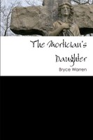 Bryce Warren | The Mortician's Daughter | Taschenbuch | Englisch (2011)