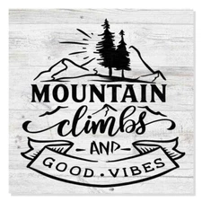 Mountain Climbs and Good Vibes Rustic Looking Outdoors Wood Sign B3-12120062068