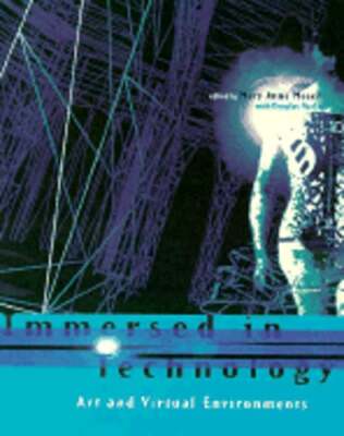 Immersed in Technology AR and Visual Environments by Mary Anne Moser: Used