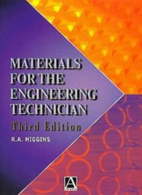 Materials for the Engineering Technician,R. A. Higgins