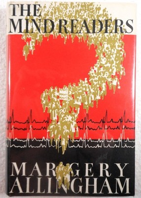 THE MINDREADERS [Campion #18] - Margery Allingham (1965 Hardcover, 1st UK / 1st)