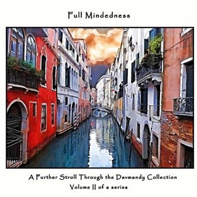Full Mindedness: A Further Stroll Through the Davmandy Collection (Paperback or