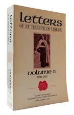 John Clarke, St. Therese Of Lisieux THE LETTERS OF ST. THERESE OF LISIEUX VOLUME