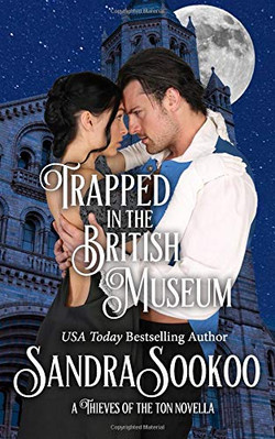 TRAPPED IN THE BRITISH MUSEUM (THIEVES OF THE TON) By Sandra Sookoo *BRAND NEW*