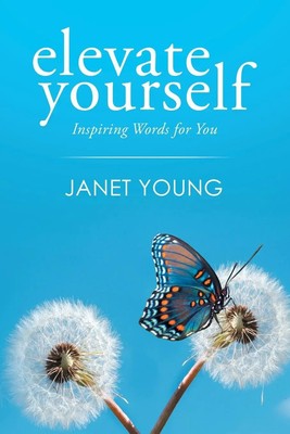 Janet Young | Elevate Yourself | Taschenbuch | Englisch (2016) | AuthorHouse