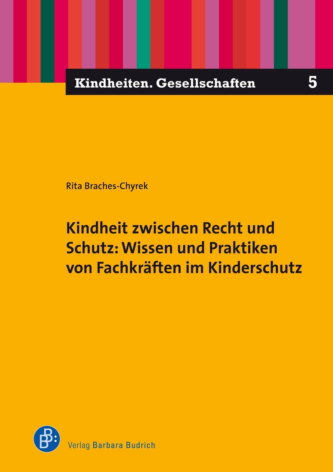 Thumbnail - Kindheit Zwischen Recht Und Schutz: Wissen Und Praktiken Von