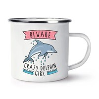 Beware VerrüCkte Delphin MäDchen Emaille Becher Tasse Tiere Scherz Pet Daughter