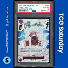 2025 ONE PIECE JP A FIST OF DIVINE SPEED #OP11-080 GEAR TWO ALTERNATE ART PSA 10