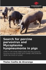 Search for porcine parvovirus and Mycoplasma hyopneumonie in pigs by Thales Coel