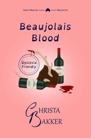 Beaujolais Blood | An Unputdownable Puzzle Of A Cozy Mystery | Christa Bakker