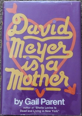 SIGNED David Meyer Is a Mother by Parent, Gail  [HC]