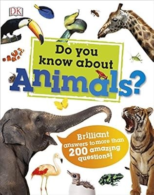 Do You Know About Animals?: Brilliant Answers to more than 200 Amazing Questions