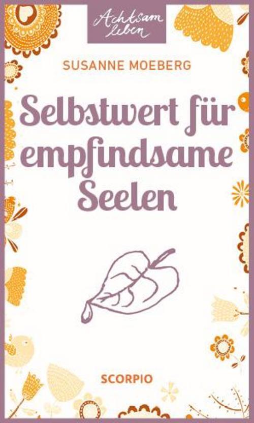 Thumbnail - Selbstwert Für Empfindsame Seelen Susanne Moeberg 9783958031609