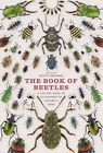 The Book of Beetles: A Life-Size Guide to Six Hundred of Nature's Gems by Patrice Bouchard (Hardback, 2014)