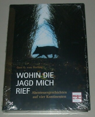 Wohin mich die Jagd rief - Abenteuergeschichten auf vier Kontinenten Buch Neu!