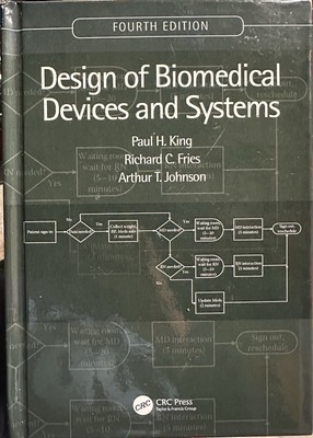 Design of Biomedical Devices and Systems, 4th Edition by Arthur T. Johnson