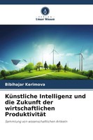 KüNstliche Intelligenz Und Die Zukunft Der Wirtschaftlichen ProduktivitäT Buch