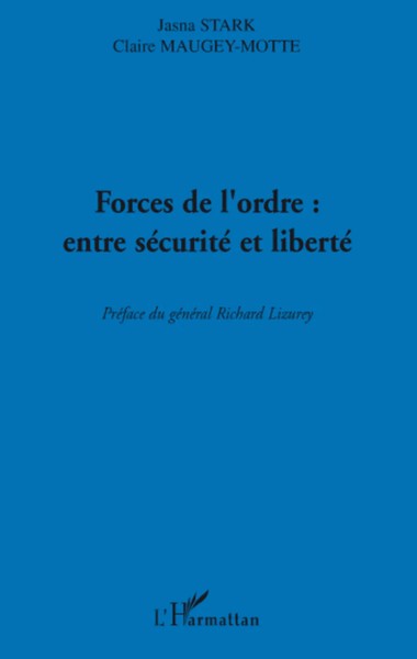 Claire Maugey (U. A.) | Forces De L'ordre : Entre SéCurité Et Liberté | Buch-image