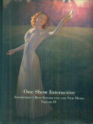 ONE SHOW INTERACTIVE VOL. IV PRIMA EDIZIONE  AA.VV. ONE CLUB PUBLISHING 0000 