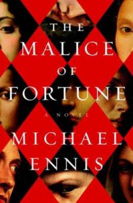 The Malice of Fortune - Hardcover By Ennis, Michael - VERY GOOD