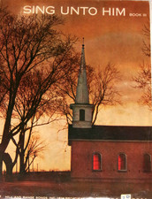 Sing Unto Him - Book III, NF-