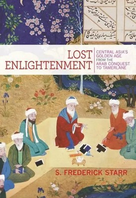 Lost Enlightenment | S Frederick Starr | Taschenbuch | Englisch | 2015