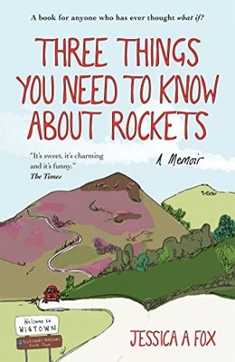 Three Things You Need to Know About Rockets: A memoir by Jessica Fox Book The
