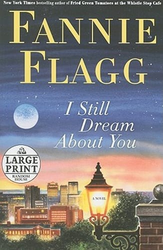 I Still Dream about You by Fannie Flagg: Used