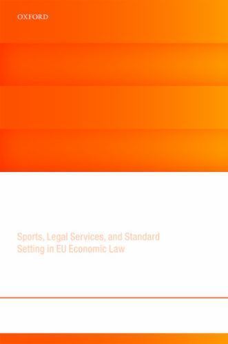 Oxford Studies in European Law Ser.: Private Regulation and the ...