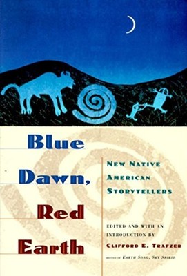 Blue Dawn, Red Earth : New Native American Storytellers Clifford