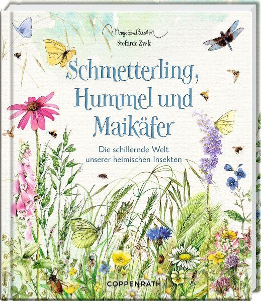 Schmetterling, Hummel und Maikäfer Stefanie Zysk