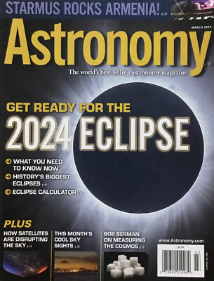 Astronomy Magazine March 2023 Get Ready 2024 Eclipse, Starmus Rocks Armenia