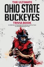 The Ultimate Ohio State Buckeyes Trivia Book: A Collection of Amazing Tri - GOOD