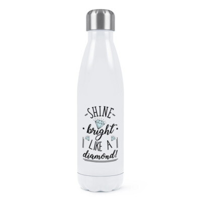 Shine Bright Like A Diamond Doppelwandige Trinkflasche Thermo Lustig