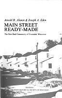 Main Street ready-made: The New Deal community of Greendale, Wisconsin, Arnold R