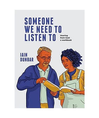 Someone We need to Listen to: Hearing from God: a workbook: Hearing from God: a 