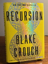 Recursion : A Novel by Blake Crouch (2019, Hardcover) 1st Edition 1st Printing