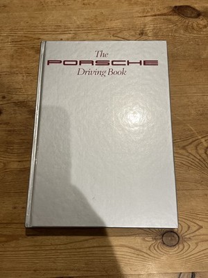 The Porsche Driving Book by Martin Beck-Burridge & John Lyon